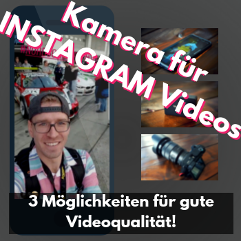 Instagram Videos – Womit filmen?